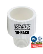 10-Pk 3/4 x 1/2 in. SCH-40 PVC Reducing Male Adapters NPT to Socket Pipe Fitting NSF, UPC, ANSI, ASTM D2466 3/4" Slip x 1/2" MNPT